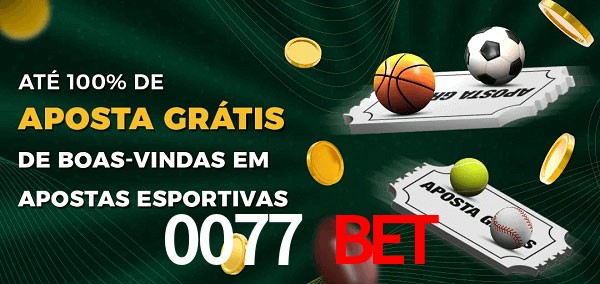 0077 Bet Ate 100% de Aposta Gratis